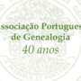 40 anos de Associação Portuguesa de Genealogia
